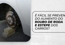 É fácil se prevenir do aumento do roubo de roda e estepe veículos?